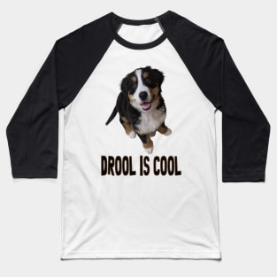 Bernese Mountain Dog Puppy drool is cool Baseball T-Shirt